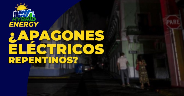 ¿Apagones Eléctricos Repentinos?
