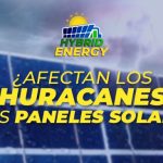 ¿Afectan los huracanes a los paneles solares?