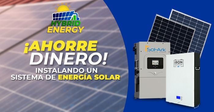 Ahorre Dinero  Instalando un Sistema de Energía Solar