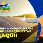 ¿Dudas sobre la Energía Solar? ¡Encuentre las Respuestas Aquí!