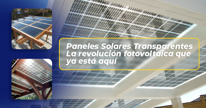 Paneles Solares Transparentes La revolución fotovoltaica que ya está aquí