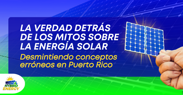 La verdad detrás de los mitos sobre la energía solar